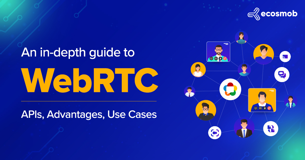 An in-Depth Guide to WebRTC Development
