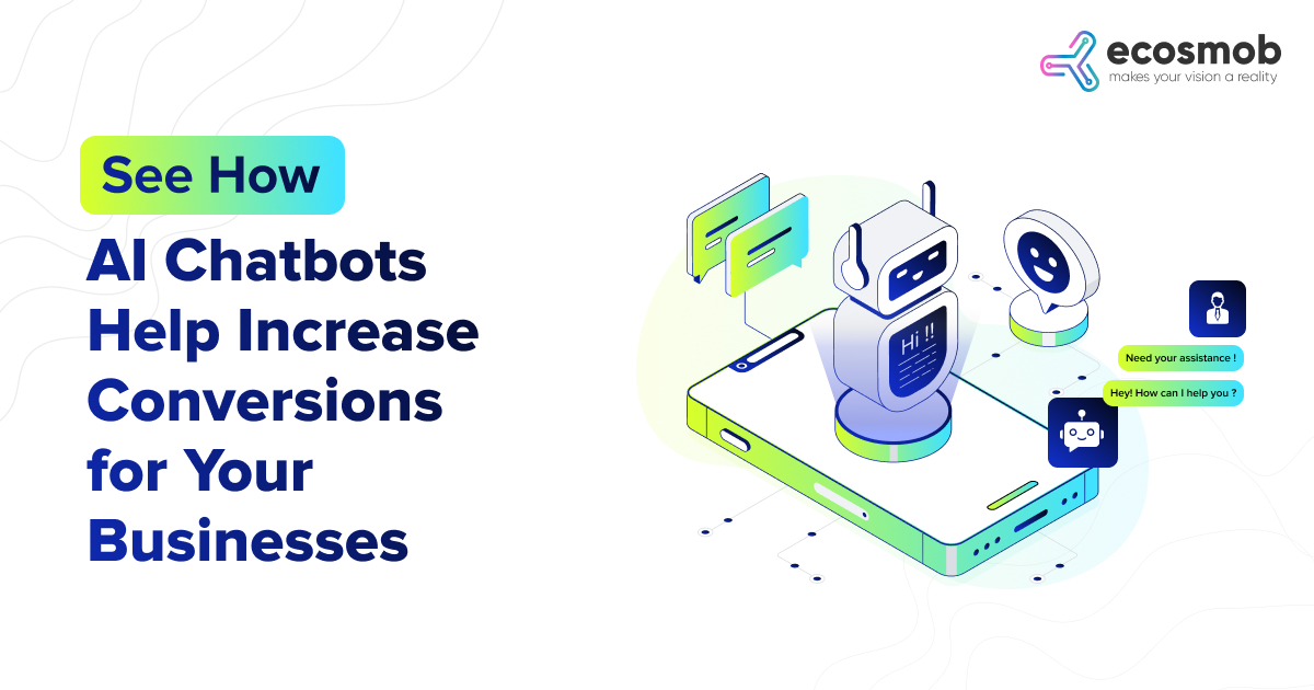 AI Chatbots Conversions for Your Businesses