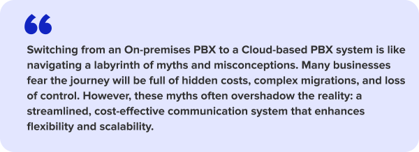 On-premises PBX to a Cloud-based PBX