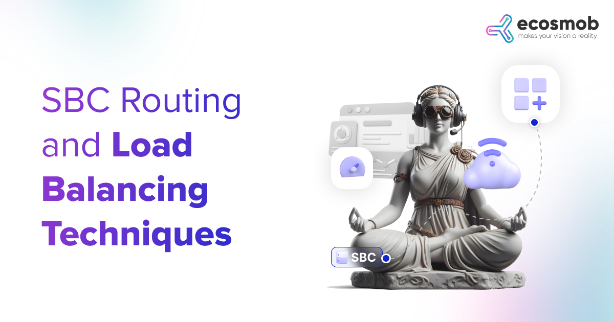 SBC Routing and Load Balancing Techniques